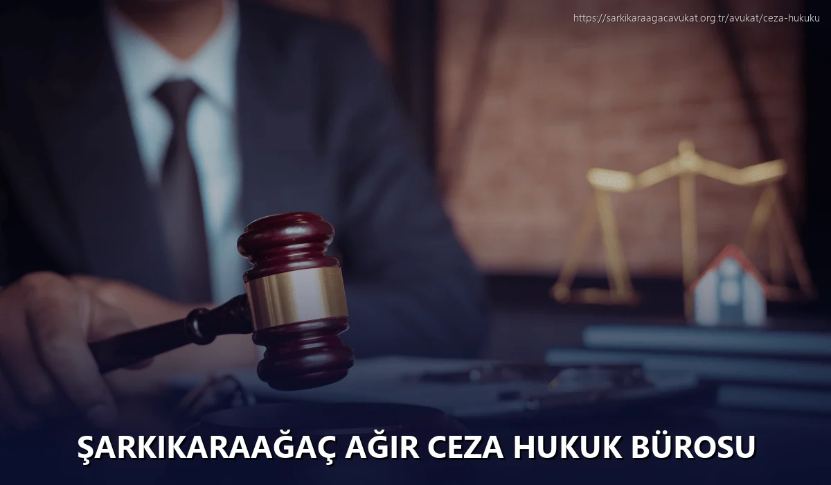 Şarkikaraağaç Ağır Ceza Hukuk Bürosu