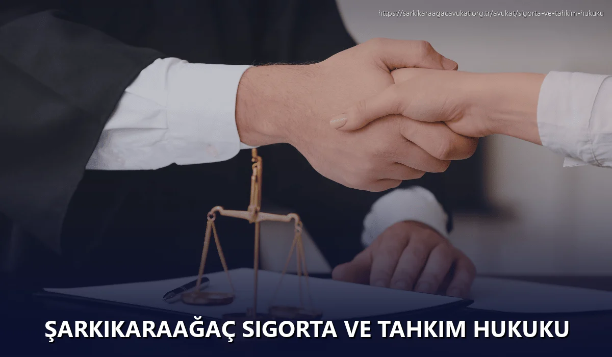 Şarkikaraağaç Sigorta ve Tahkim Hukuku