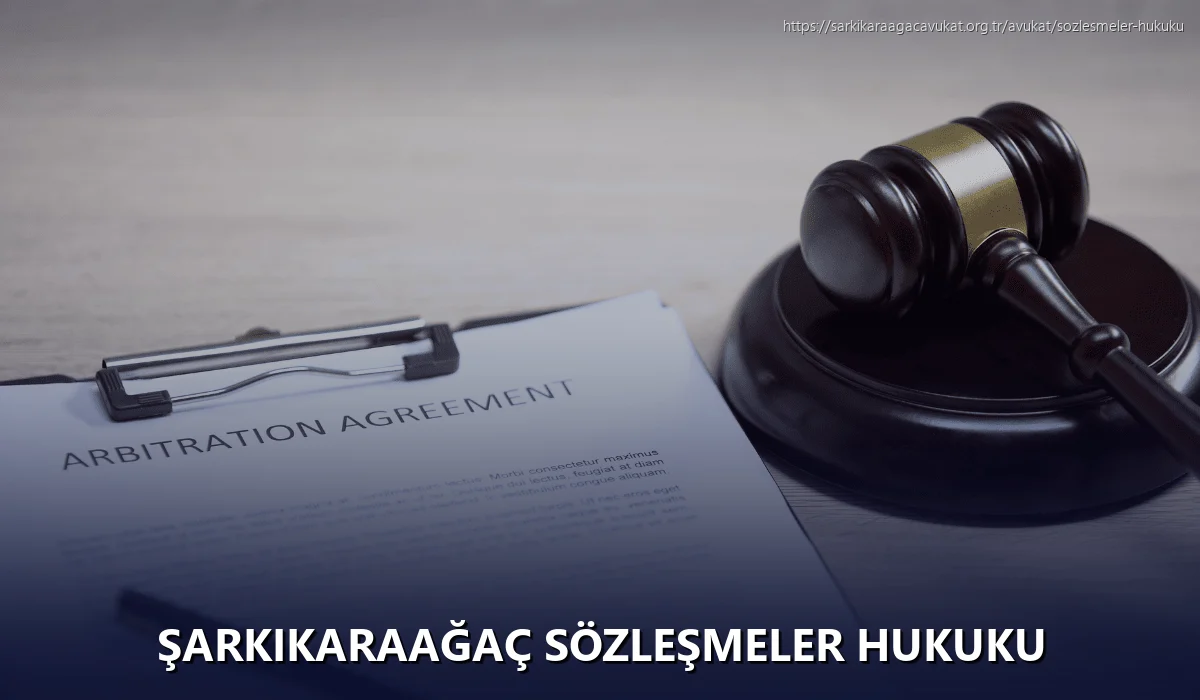 Şarkikaraağaç Sözleşmeler Hukuku